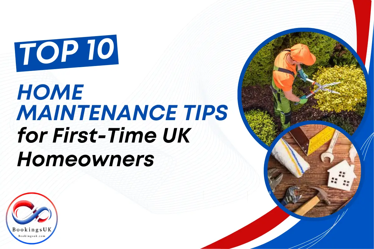 Essential Home Maintenance Tips for New UK Homeowners