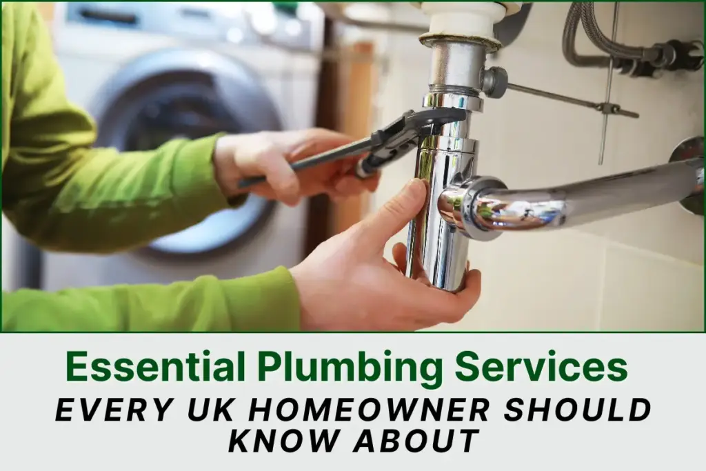 Essential plumbing services in the UK