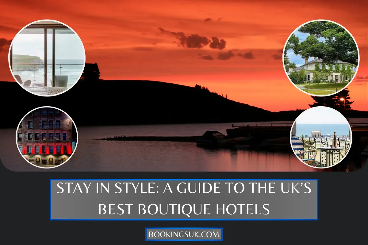 A Guide to the Best Boutique Hotels in the UK